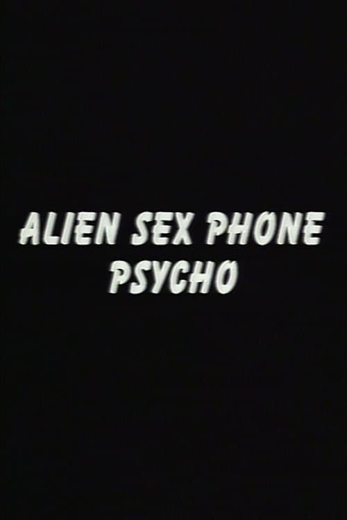 Alien Sex Phone Psycho photo