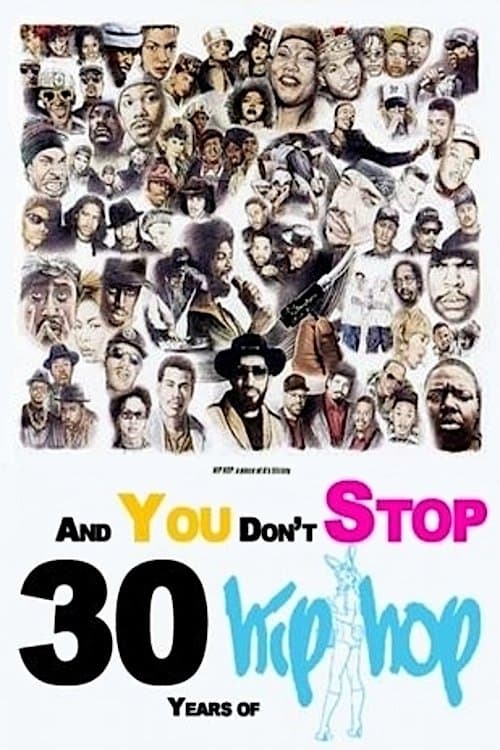 And You Don't Stop: 30 Years of Hip-Hop photo