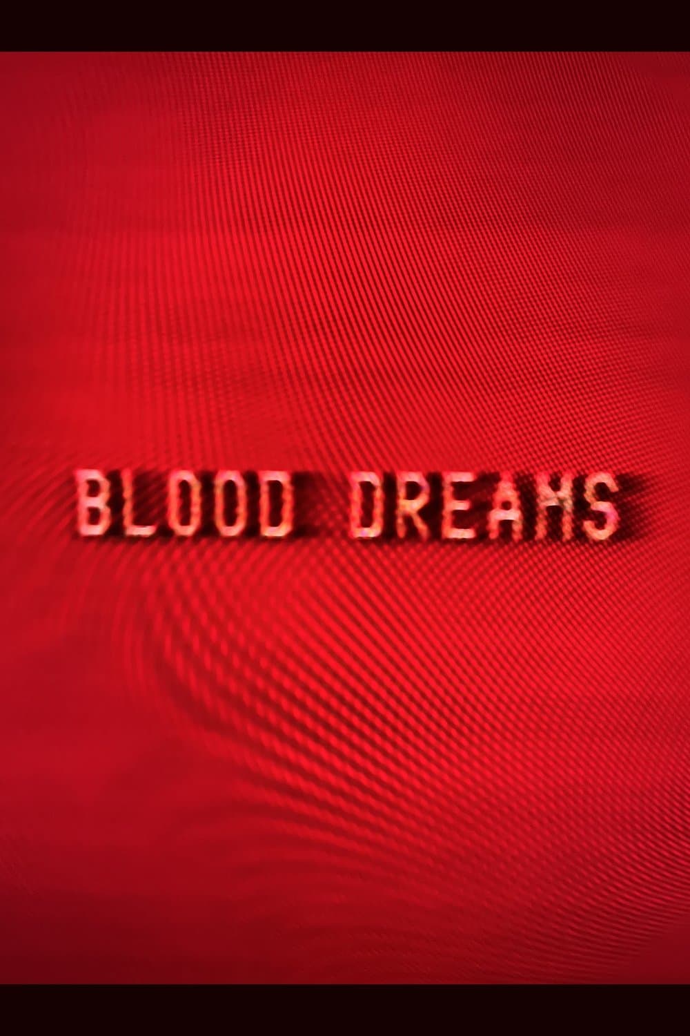 Blood Dreams photo