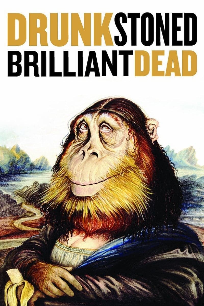 Drunk Stoned Brilliant Dead photo