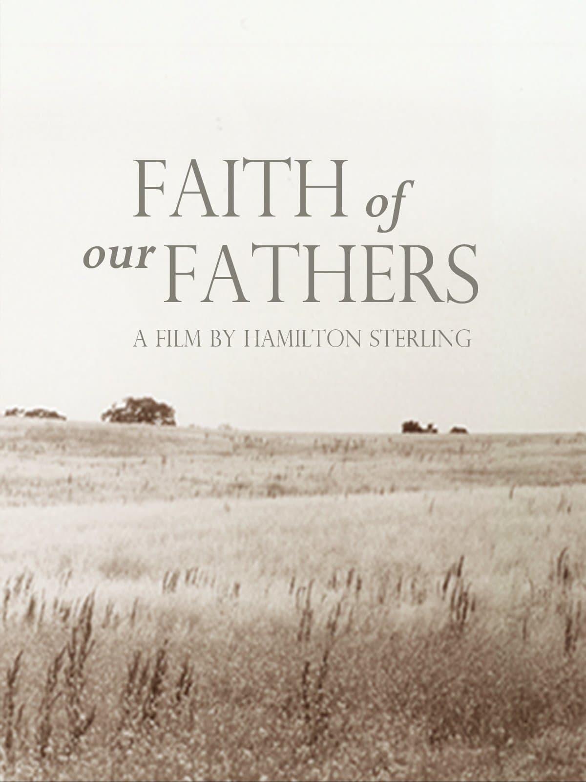 Faith of Our Fathers, a film by Hamilton Sterling photo