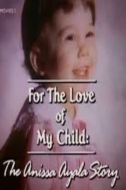 For The Love of My Child: The Anissa Ayala Story photo