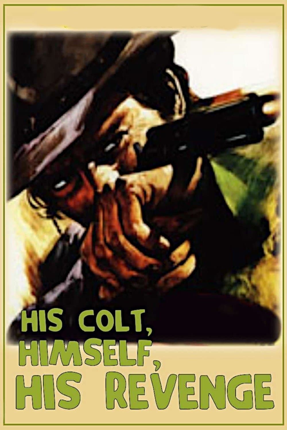 His Colt, Himself, His Revenge photo