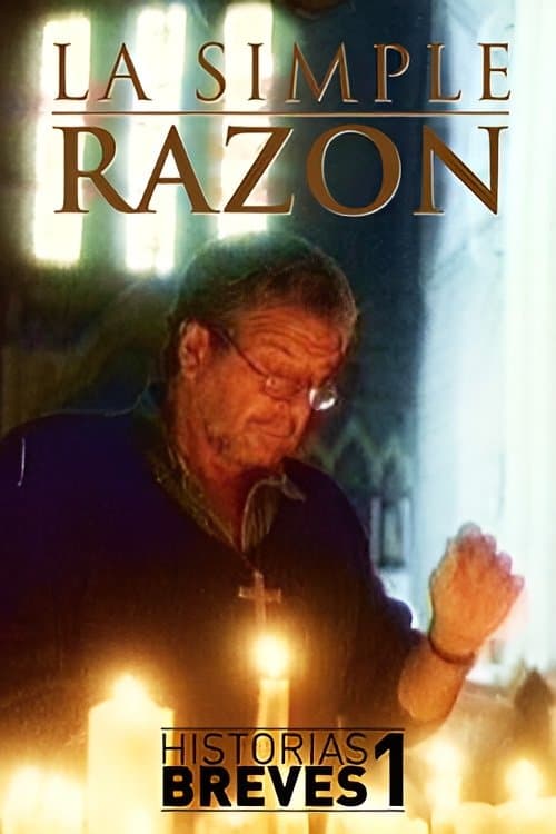 Historias Breves I: La Simple Razón photo