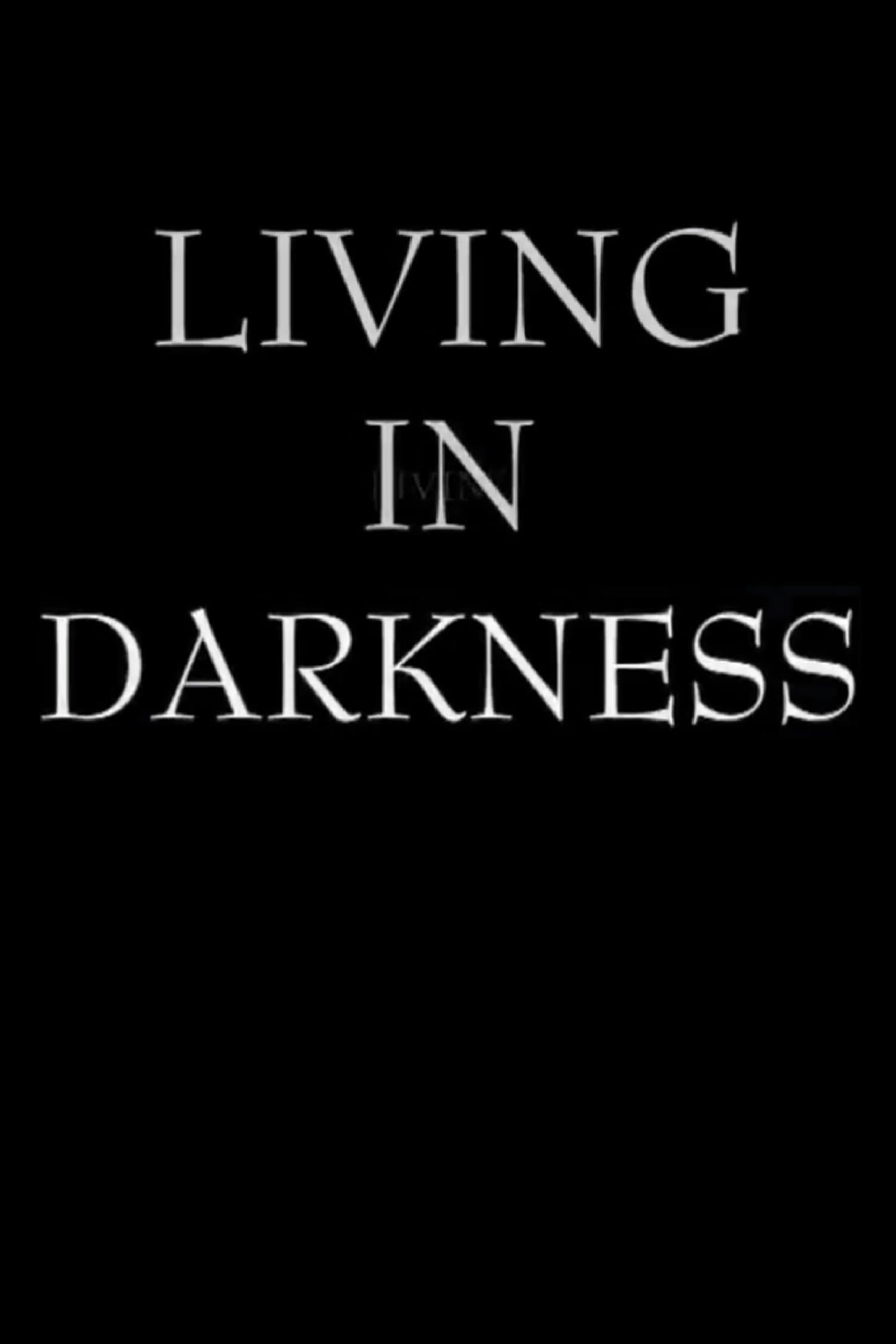 Living in Darkness photo
