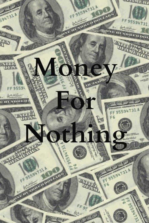 Money for Nothing photo