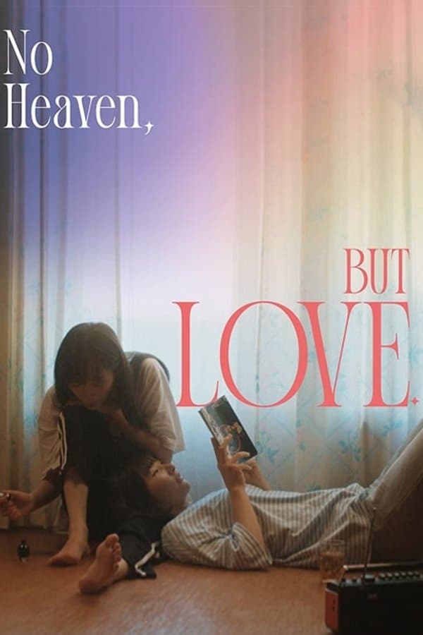 No Heaven, But Love. photo