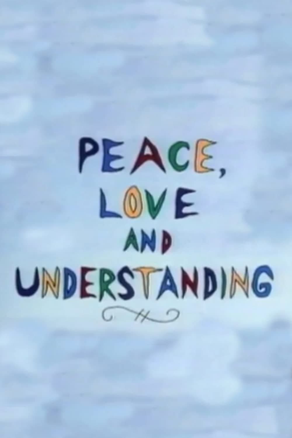 Peace, Love and Understanding photo