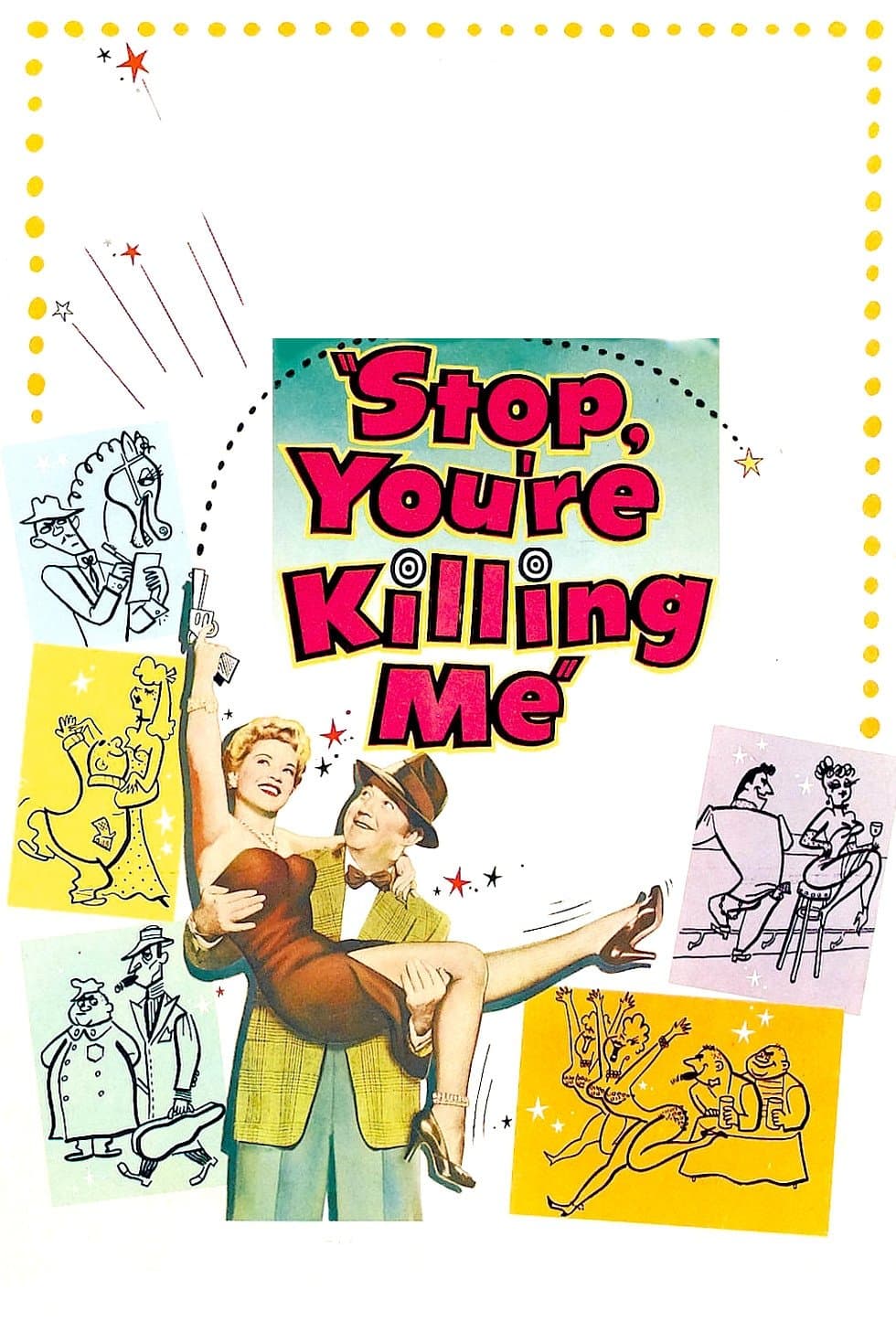 Stop, You're Killing Me photo