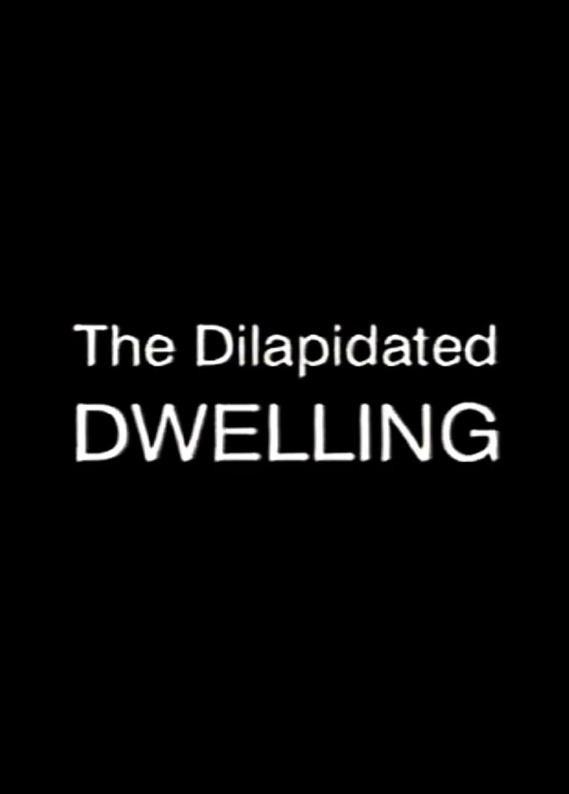 The Dilapidated Dwelling photo