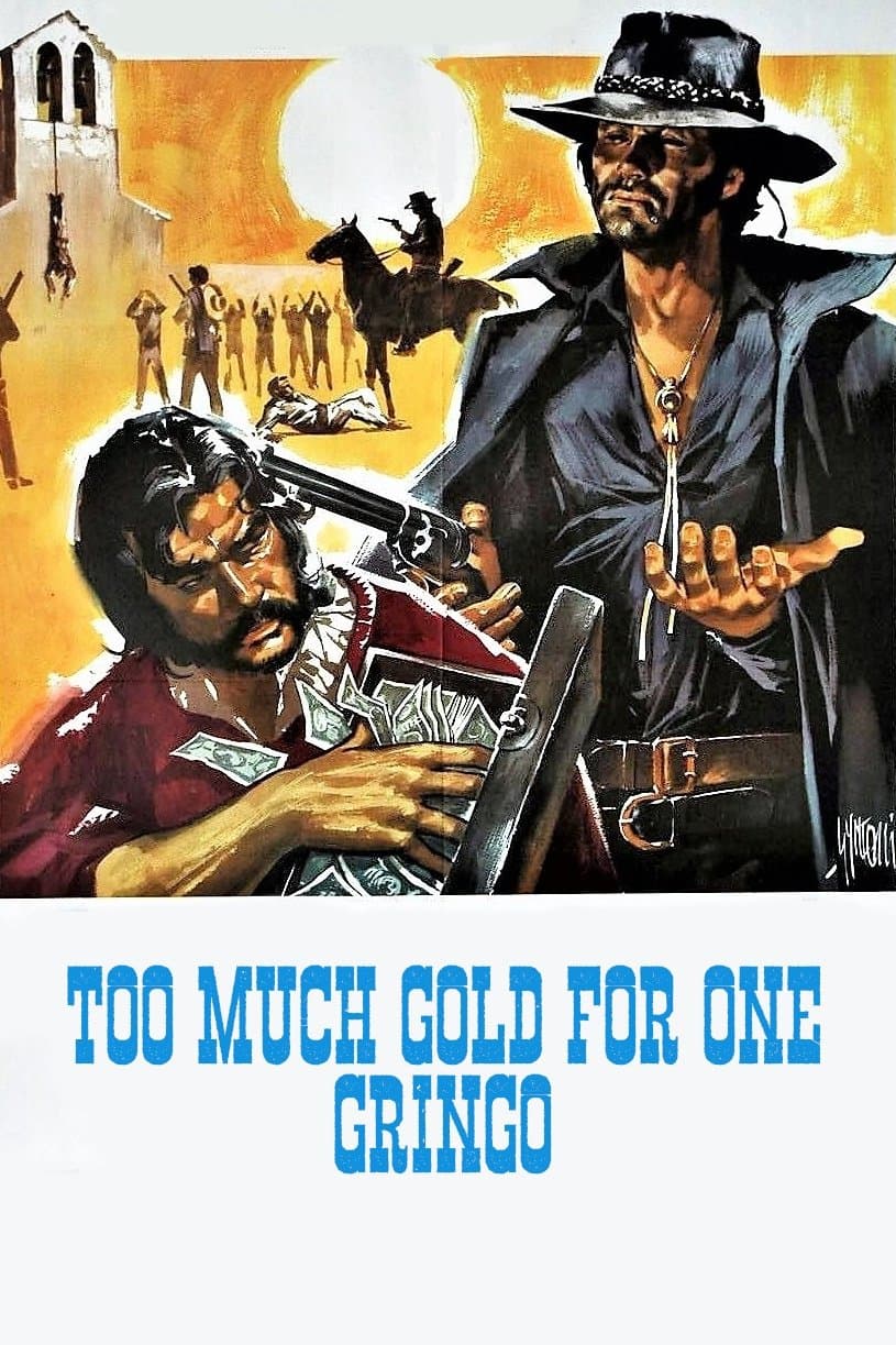 Too Much Gold for One Gringo photo