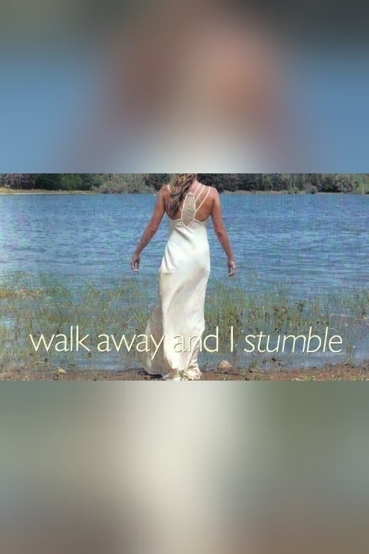 Walk Away and I Stumble photo
