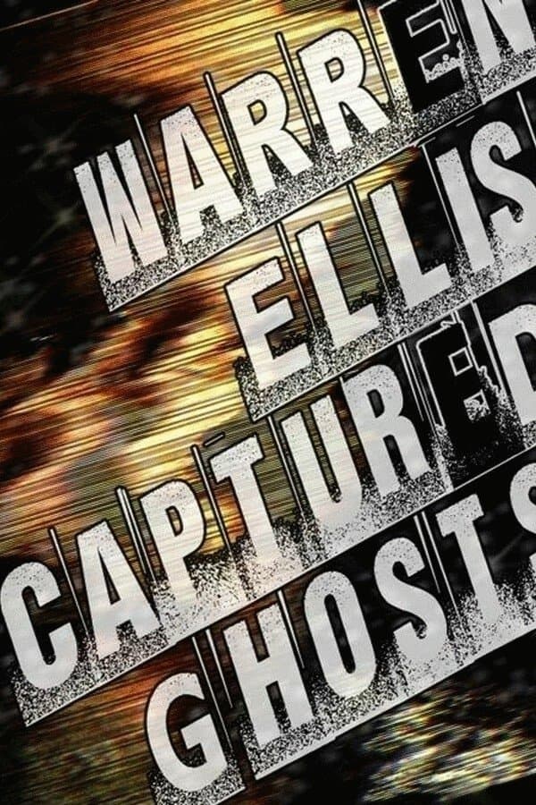 Warren Ellis: Captured Ghosts photo