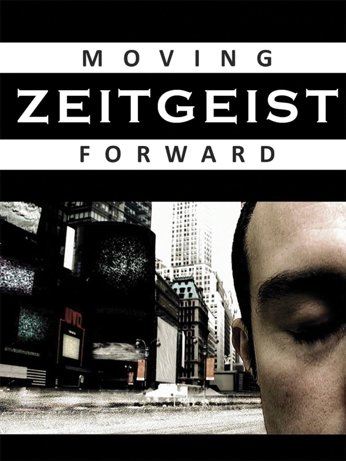 Zeitgeist: Moving Forward photo