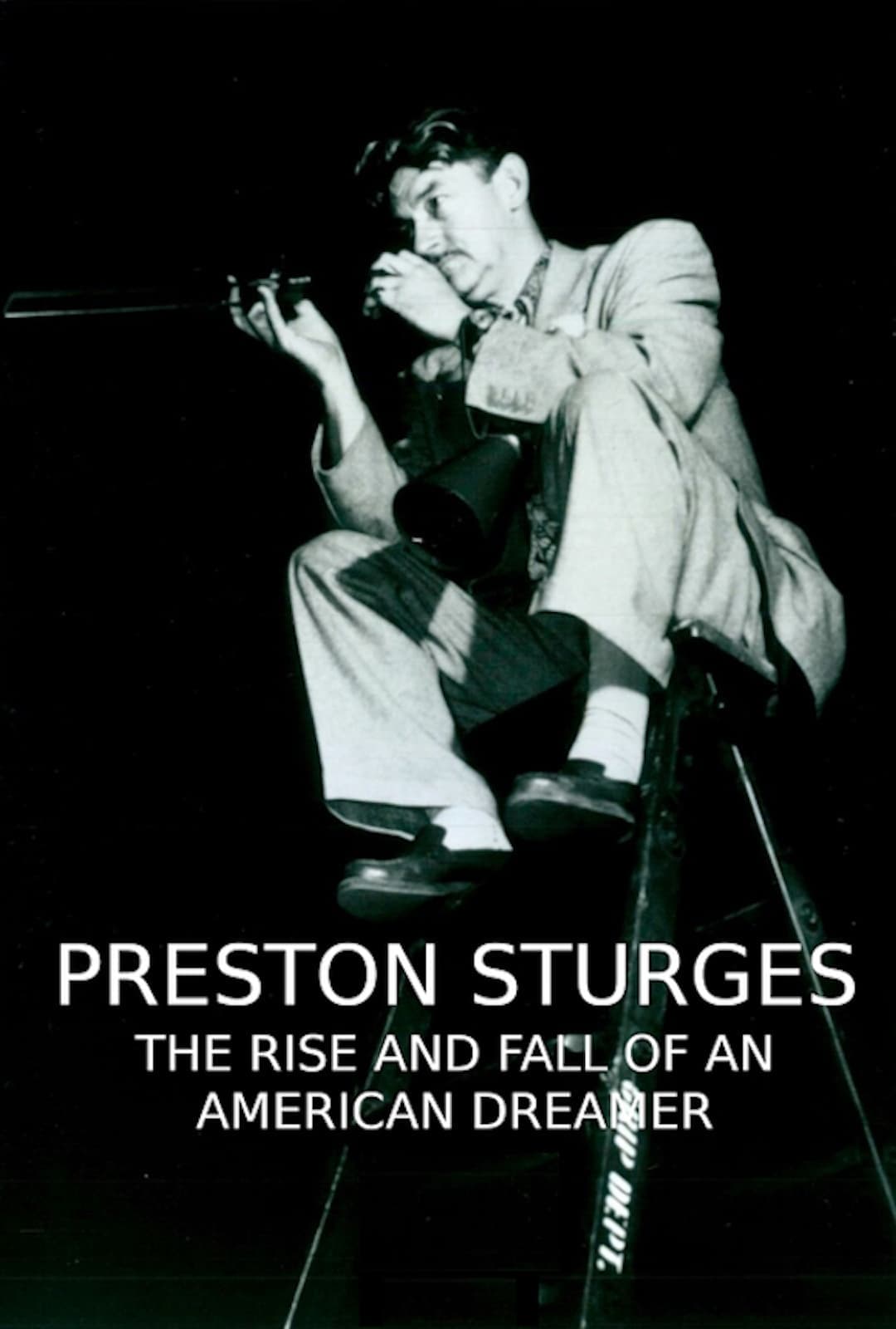 Preston Sturges: The Rise and Fall of an American Dreamer photo