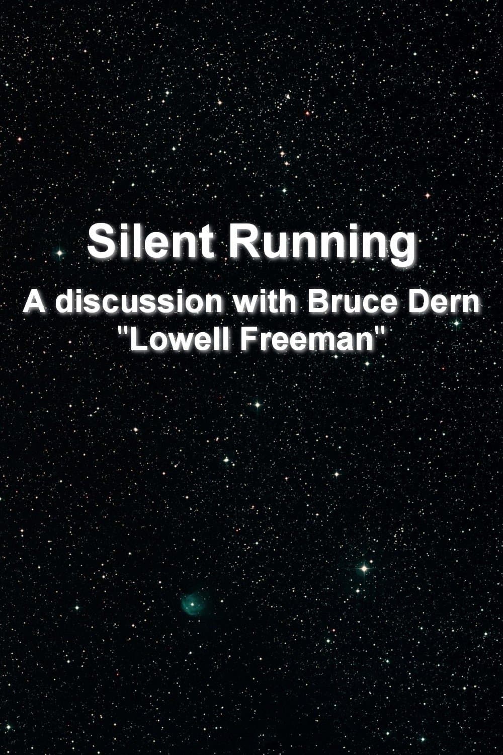 'Silent Running': A Discussion With Bruce Dern 'Lowell Freeman' photo